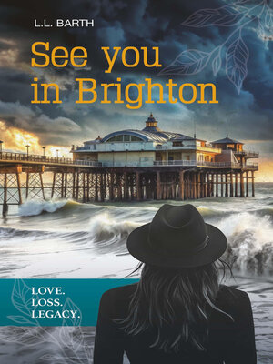 cover image of See you in Brighton--Love. Loss. Legacy.